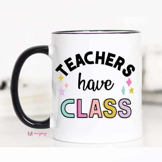 Teachers Have Class Coffee Mug