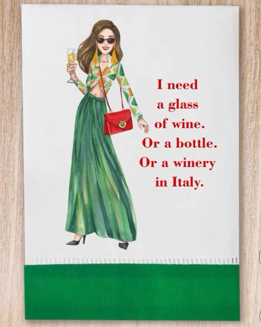 I Need A Glass Of Wine Tea Towel