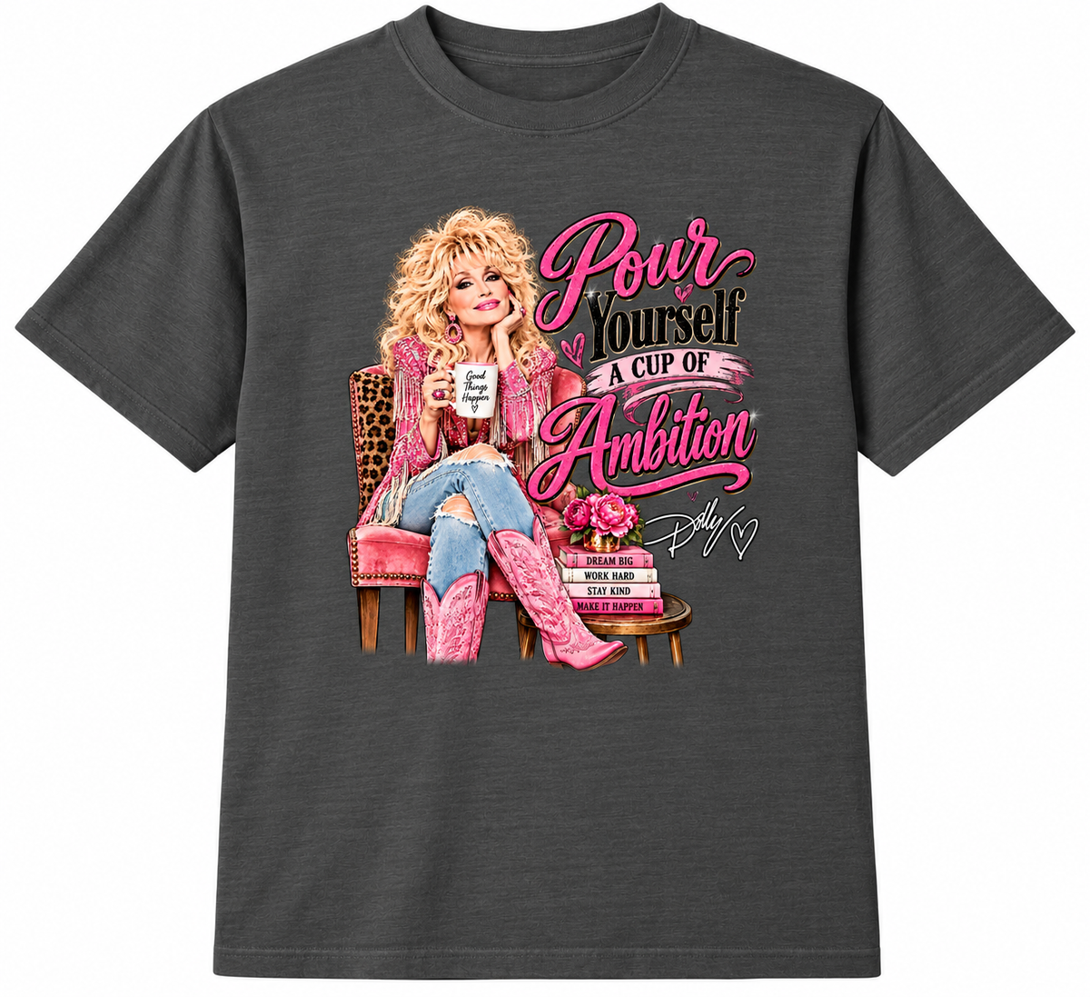 Pour Yourself a Cup of Ambition Dolly Tee