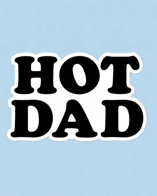 Hot Dad Sticker Decal