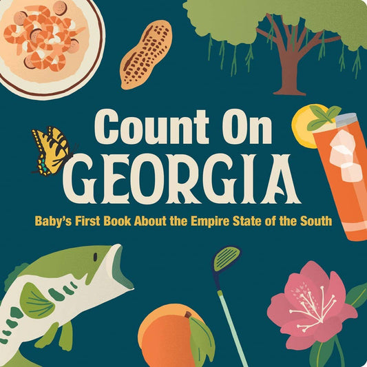 Count On Georgia: Baby’s First Book About the Empire State