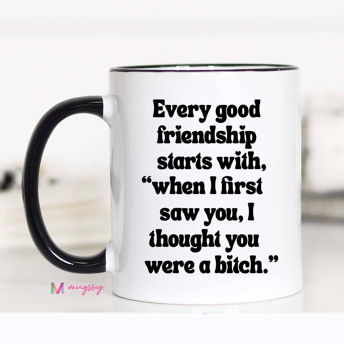 Every Good Friendship Coffee Mug,