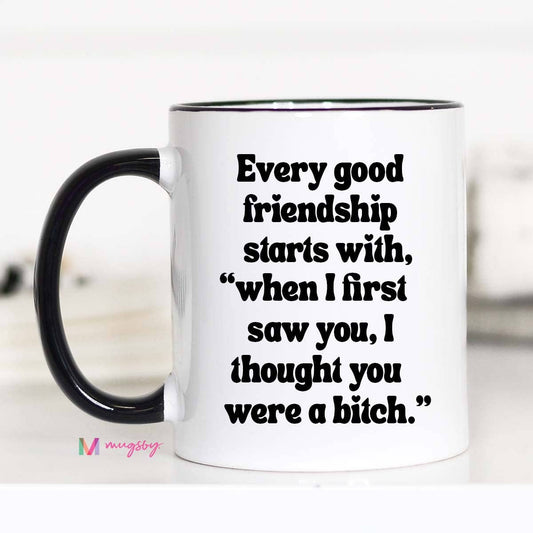 Every Good Friendship Coffee Mug,