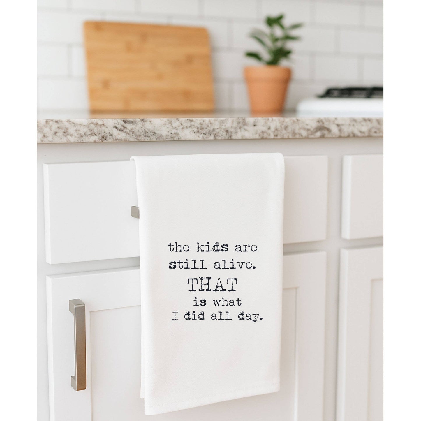 The Kids Are Still Alive Funny Towel