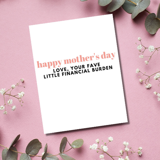 Mother's Day Financial Burden Card