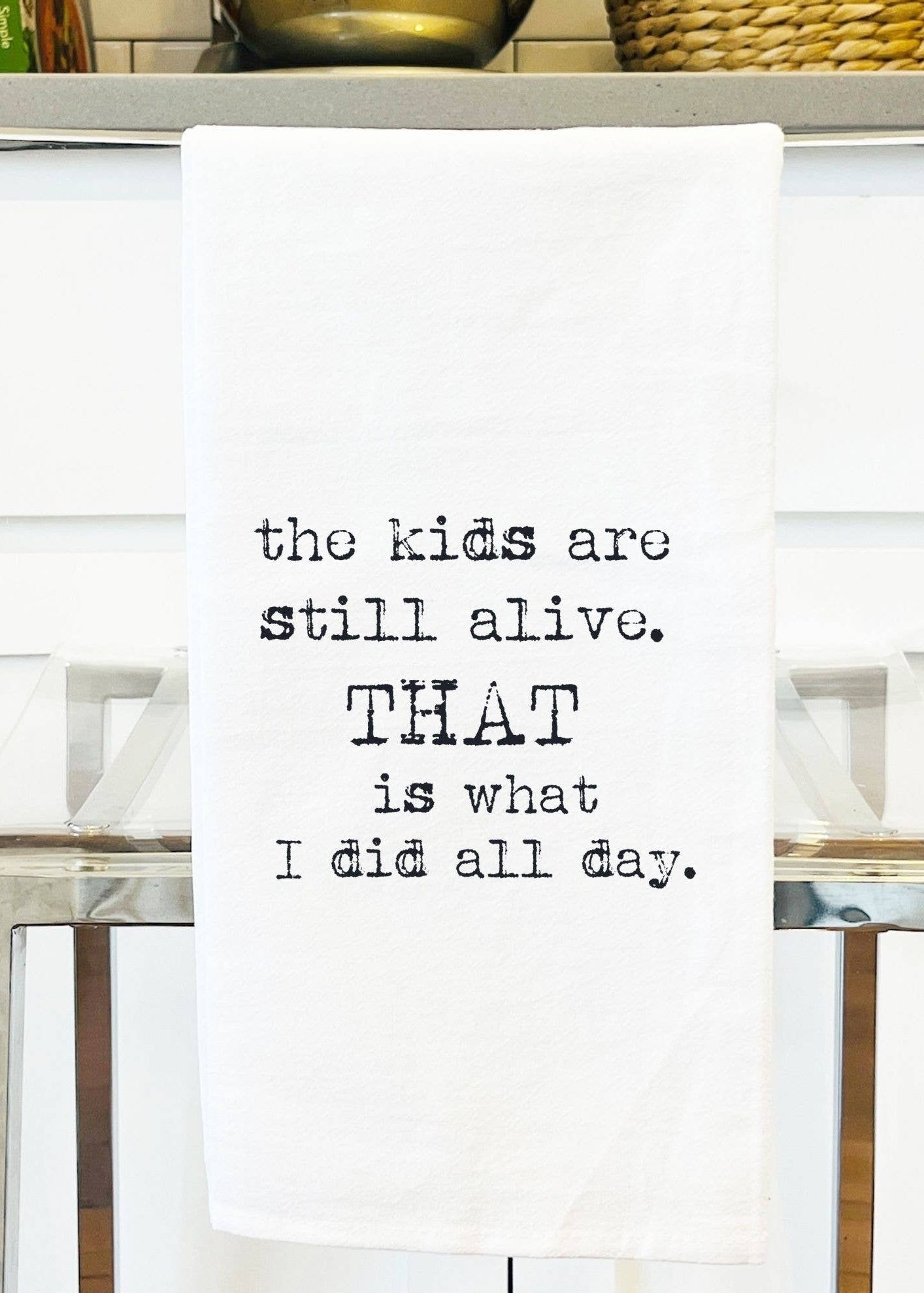 The Kids Are Still Alive Funny Towel