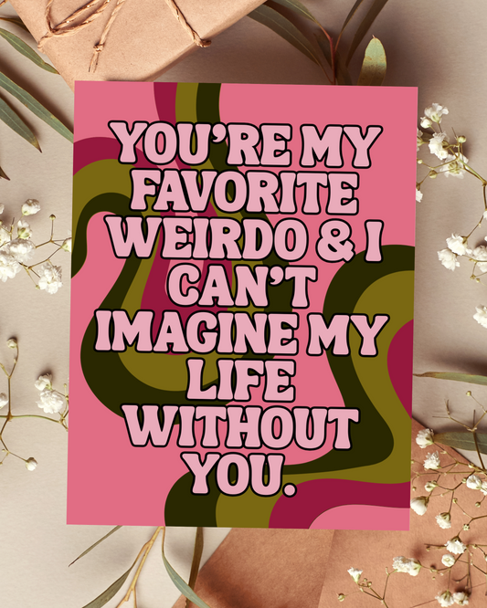 Favorite Weirdo Friendship Card