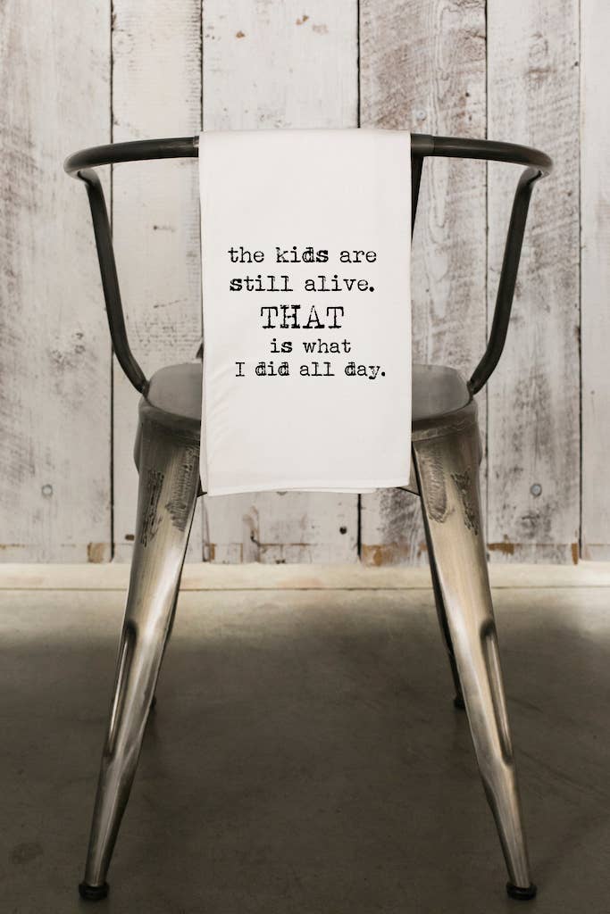 The Kids Are Still Alive Funny Towel