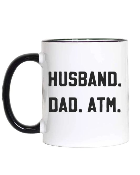 Husband Dad ATM Funny Dad Coffee Mug