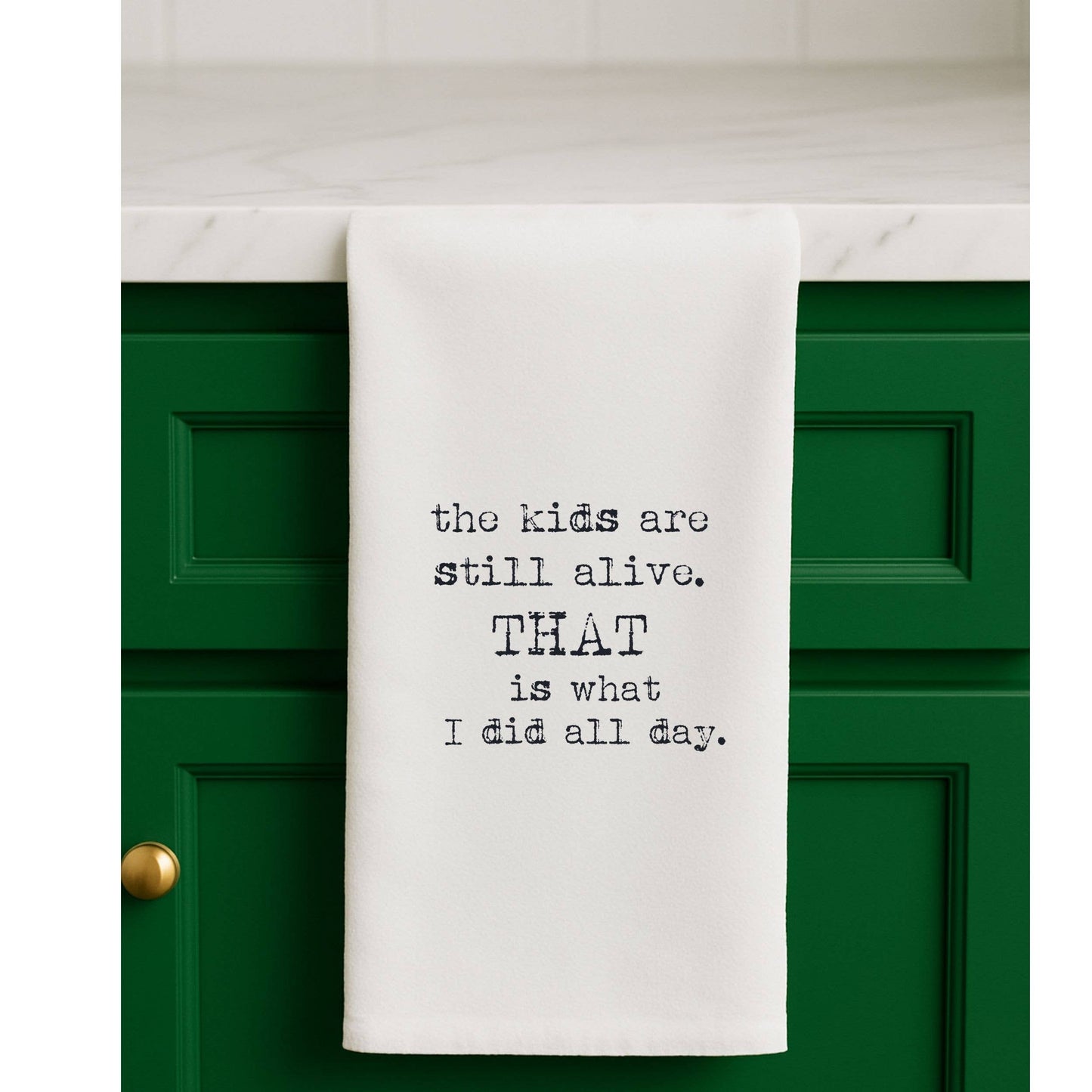 The Kids Are Still Alive Funny Towel