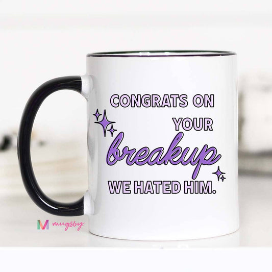 Congrats on your Breakup Funny Coffee Mug