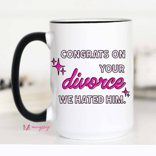 Congrats on your Divorce Funny Coffee Mug