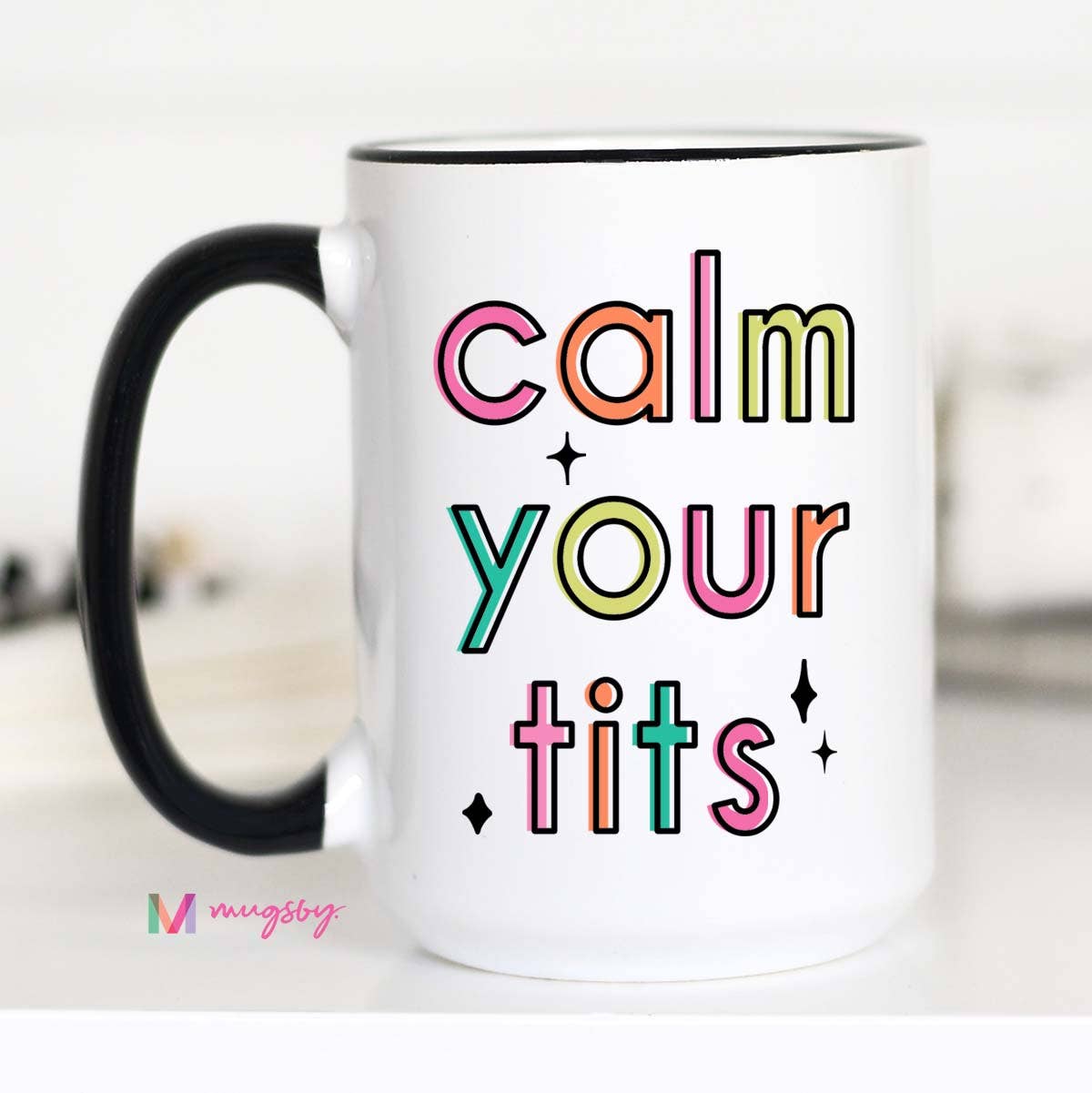 Calm Your Tits Coffee Mug