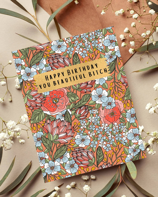 Happy Birthday You Beautiful Bitch Card