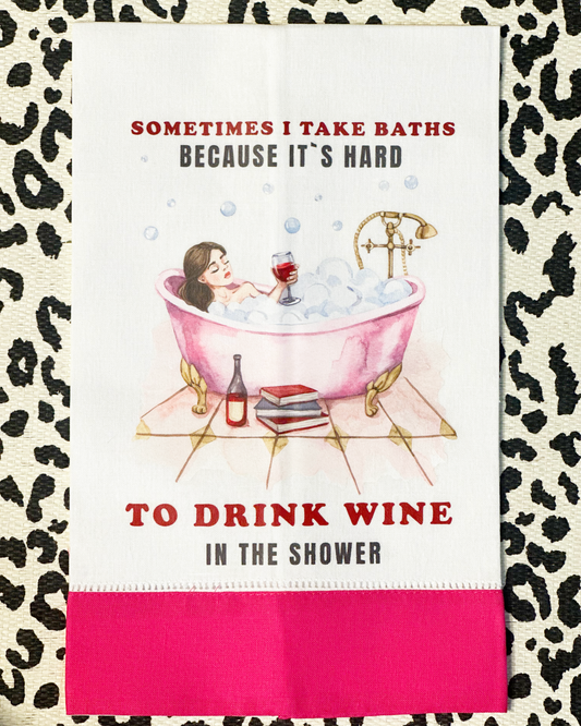 Wine In The Bath Tea Towel